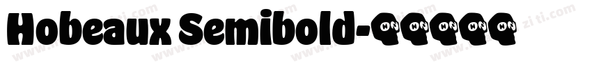 Hobeaux Semibold字体转换